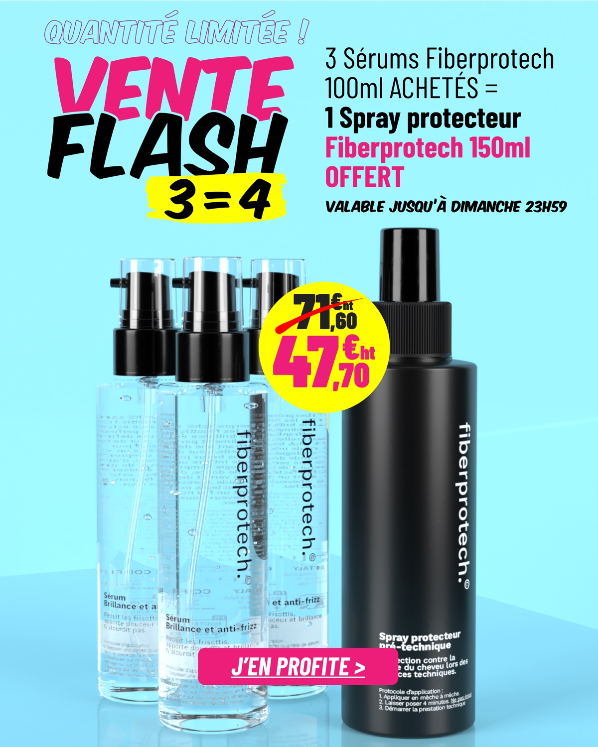 Vente flash : 3 sérums Fiberprotech 100 ml achetés = 1 spray protecteur Fiberprotech 150 ml offert, 47,70 € HT au lieu de 71,60 €, valable jusqu'à dimanche 23 h 59